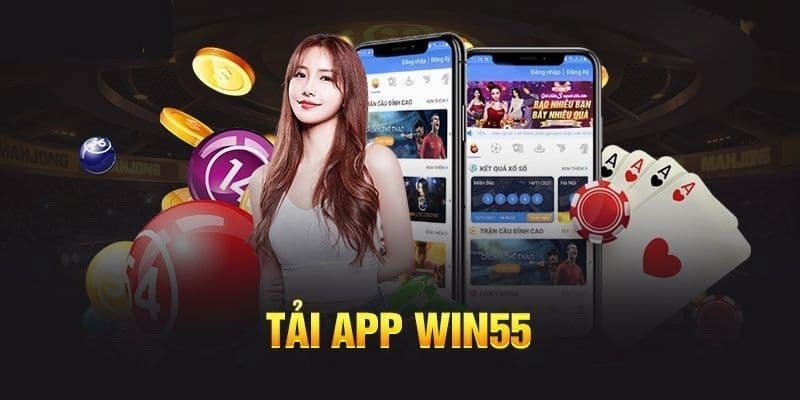 Hướng dẫn tải app Win55 về các hệ điều hành khác nhau