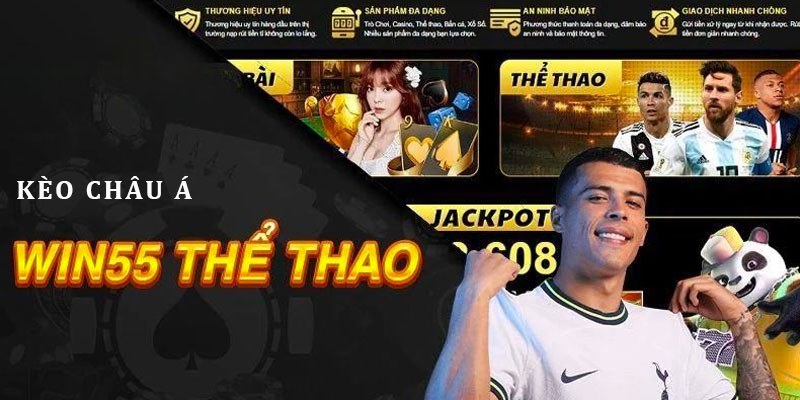 Cách bắt kèo châu Á tại sân chơi Win55 chính thống